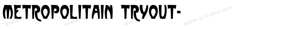 Metropolitain Tryout字体转换